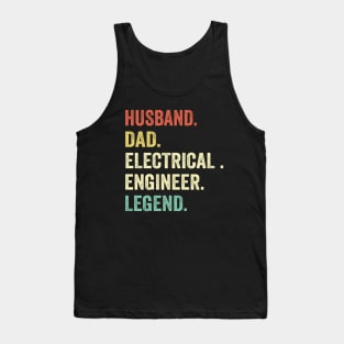 Husband Dad Electrical Engineer Legend Tank Top